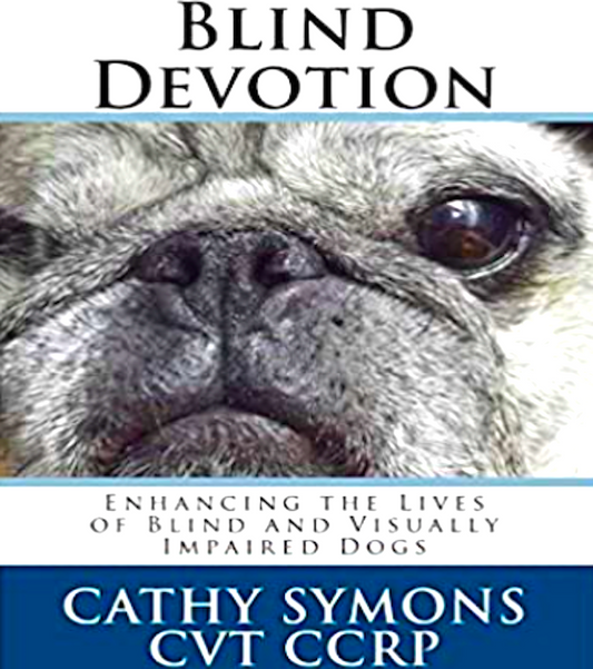 HELP BLIND DOGS LIVE THEIR BEST LIFE: book on enhancing life for blind dogs