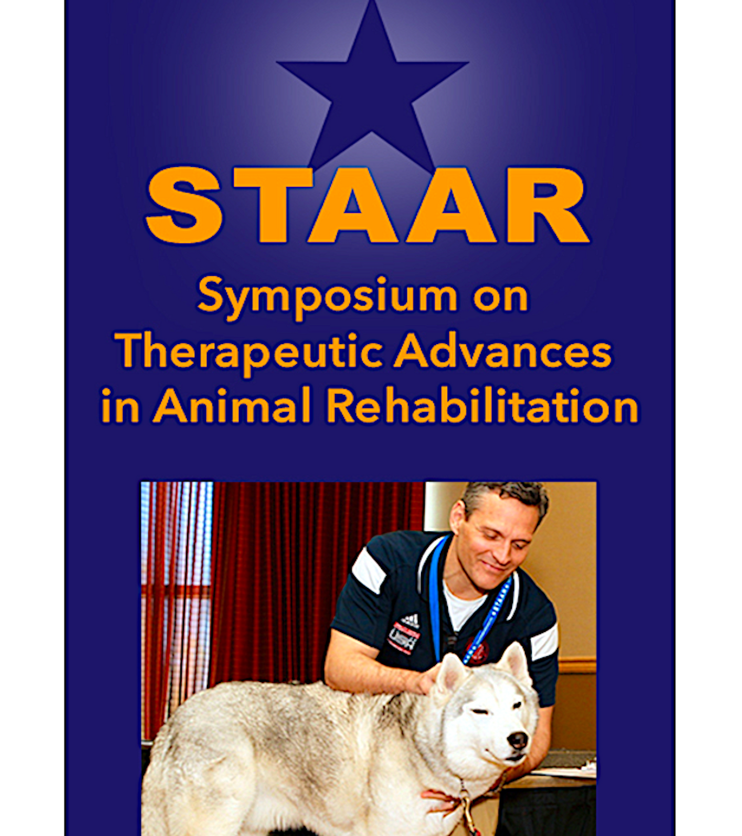 STAAR: Symposium on Therapeutic Advances in Animal Rehabilitation